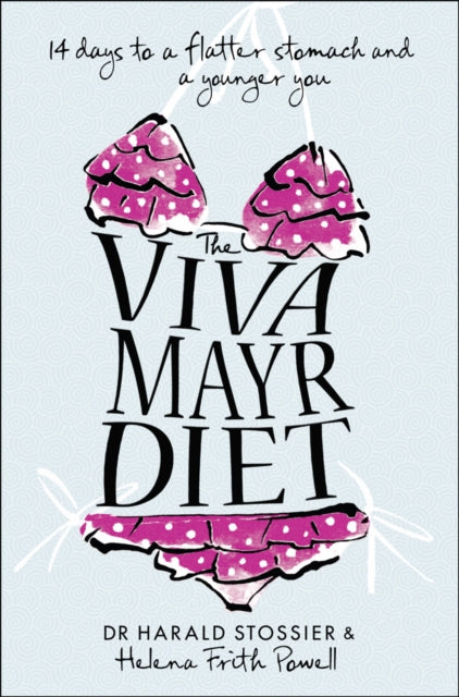 The Viva Mayr Diet: 14 Days to a Flatter Stomach and a Younger You