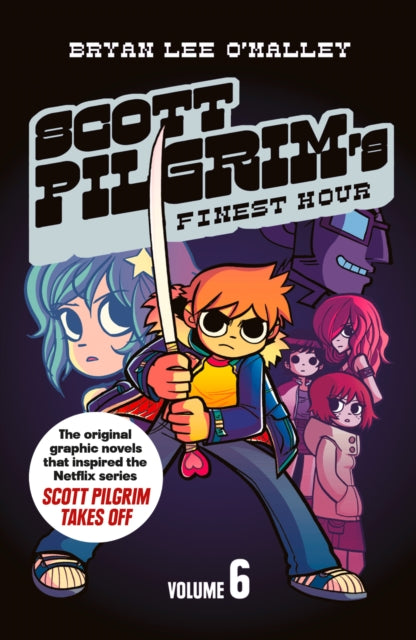 Scott Pilgrim's Finest Hour: Volume 6