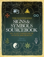 The Illustrated Signs and Symbols Sourcebook: An A to Z Compendium of Over 1000 Designs