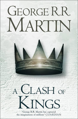 A Clash of Kings: Book 2 of A Song of Ice and Fire - A Song of Ice and Fire 2