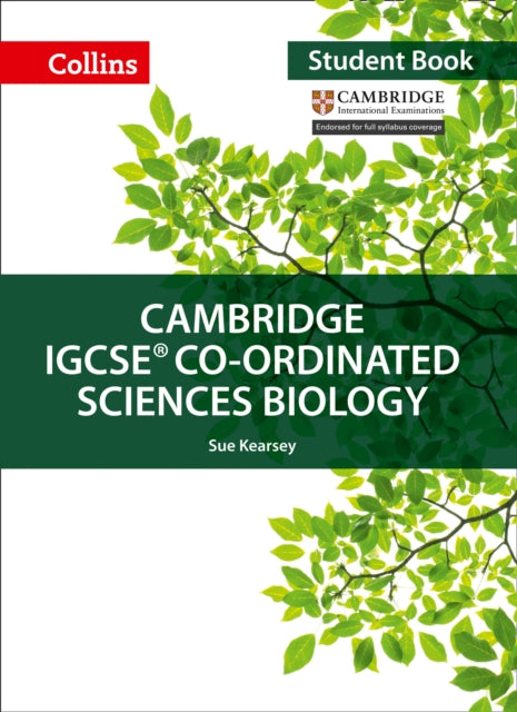 Cambridge IGCSE™ Co-ordinated Sciences Biology Student's Book