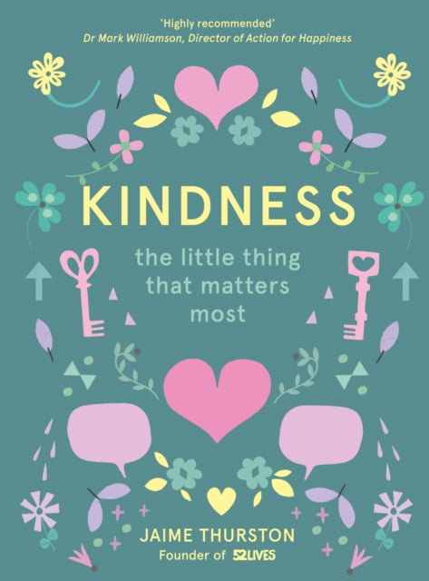 Kindness - The Little Thing that Matters Most