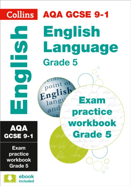 Collins GCSE 9-1 Revision ? AQA GCSE 9-1 English Language Exam Practice Workbook for grade 5