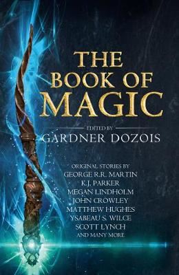 The Book of Magic - A Collection of Stories by Various Authors