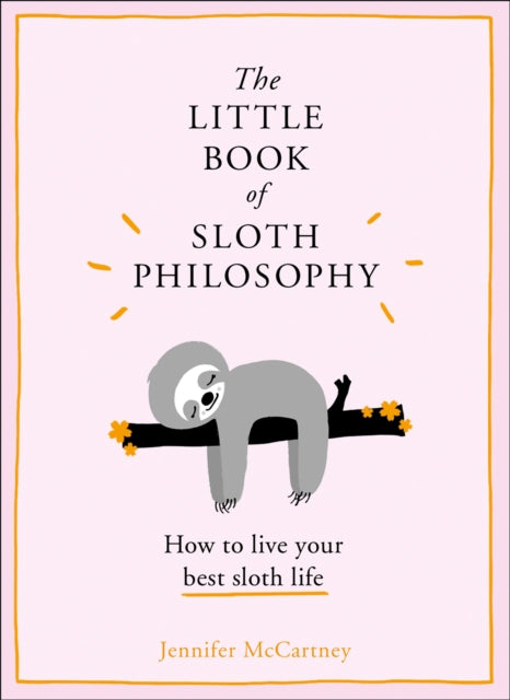The Little Book of Sloth Philosophy