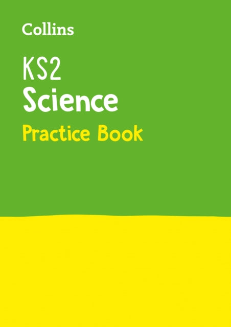 Collins KS2 SATs Practice ? KS2 Science Practice Workbook