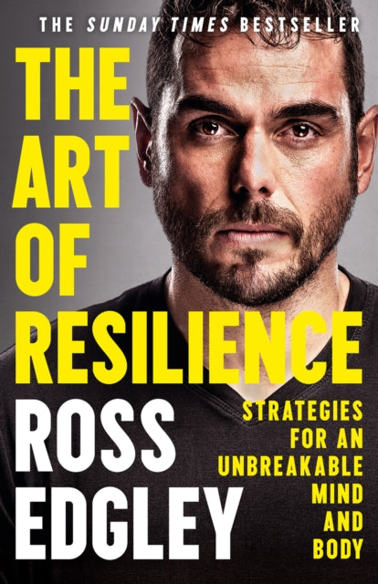 The Art of Resilience - Strategies for an Unbreakable Mind and Body