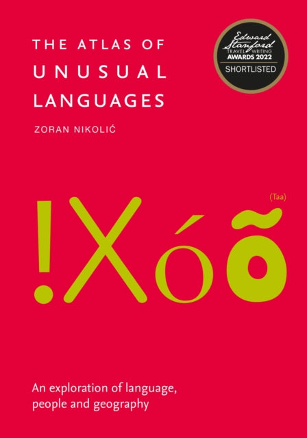 The Atlas of Unusual Languages - An Exploration of Language, People and Geography