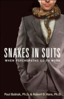 Snakes in Suits: When Psychopaths Go to Work
