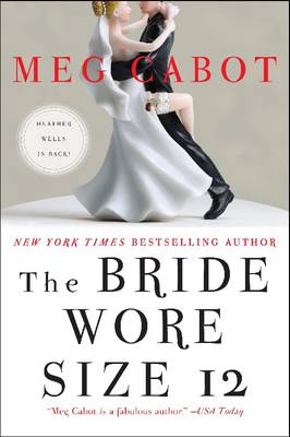 The Bride Wore Size 12: A Novel