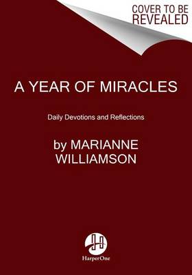 A Year of Miracles: Daily Devotions and Reflections