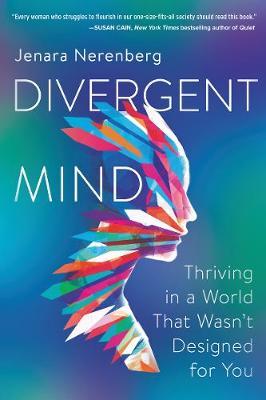 Divergent Mind - Thriving in a World That Wasn't Designed for You
