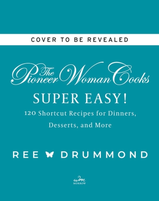 Pioneer Woman Cooks—Super Easy!