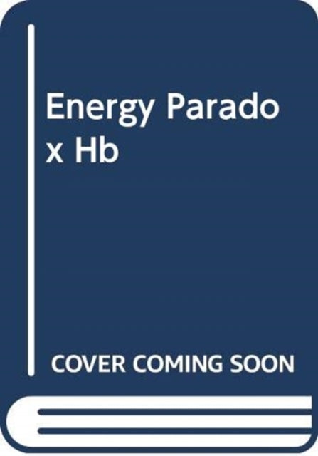 The Energy Paradox - What to Do When Your Get-Up-and-Go Has Got Up and Gone