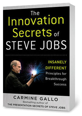 The Innovation Secrets of Steve Jobs: Insanely Different Principles for Breakthrough Success