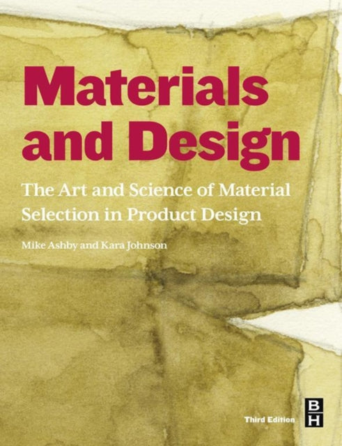 Materials and Design: The Art and Science of Material Selection in Product Design