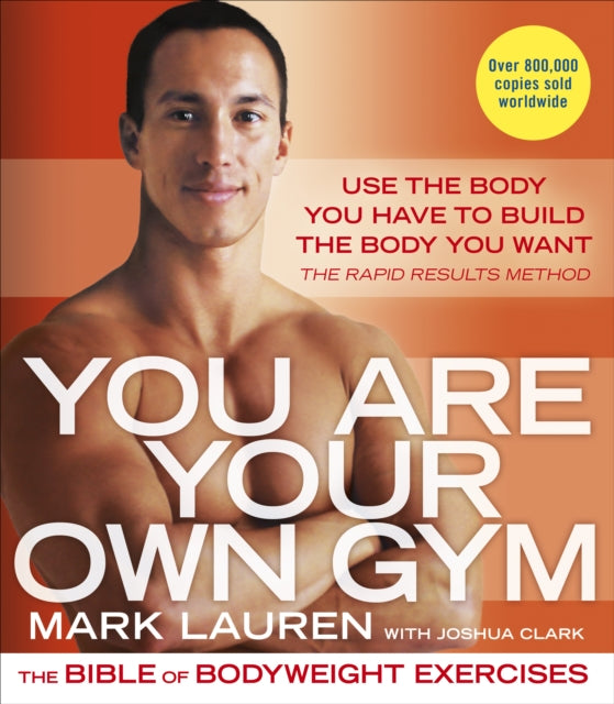 You are Your Own Gym: The Bible of Bodyweight Exercises
