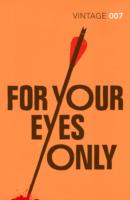 FOR YOUR EYES ONLY