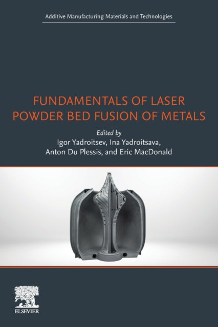 Fundamentals of Laser Powder Bed Fusion of Metals