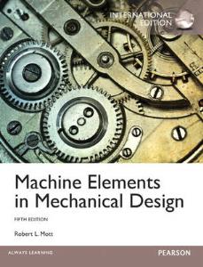 MACHINE ELEMENTS IN MECHANICAL DESIGN