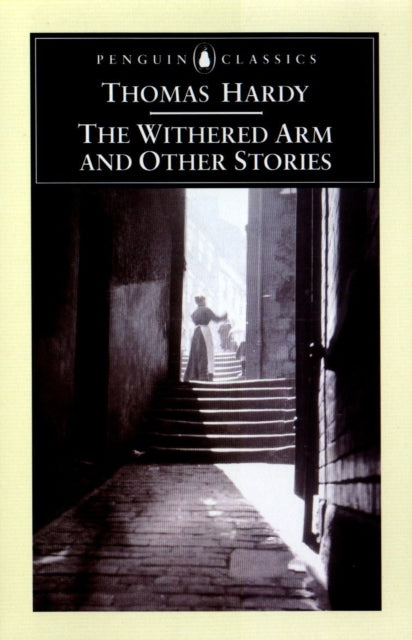 Withered Arm and Other Stories 1874-1888