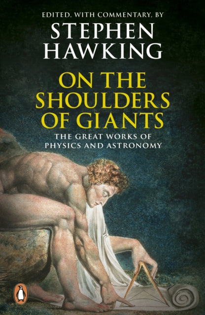 On the Shoulders of Giants: The Great Works of Physics and Astronomy