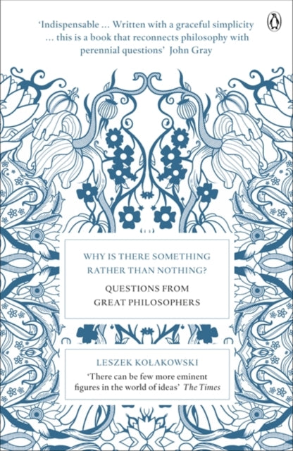 Why Is There Something Rather Than Nothing?: Questions From Great Philosophers