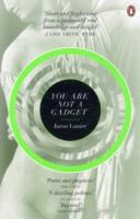 You Are Not A Gadget: A Manifesto
