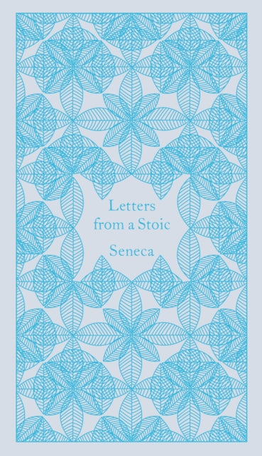 Letters from a Stoic: Epistulae Morales Ad Lucilium
