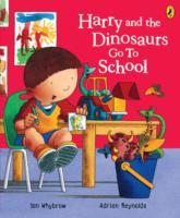 Harry and the Dinosaurs Go to School