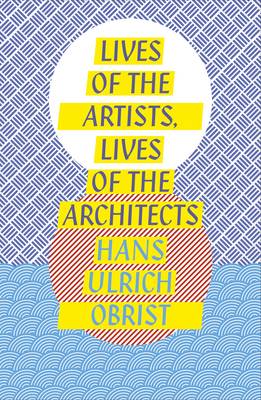 Lives of the Artists, Lives of the Architects