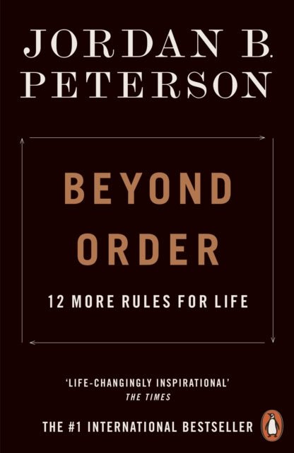 Beyond Order - 12 More Rules for Life