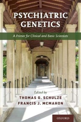 Psychiatric Genetics: A Primer for Clinical and Basic Scientists
