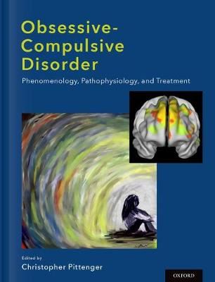 Obsessive-compulsive Disorder - Phenomenology, Pathophysiology, and Treatment
