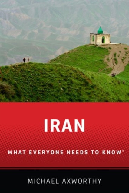 Iran: What Everyone Needs to Know
