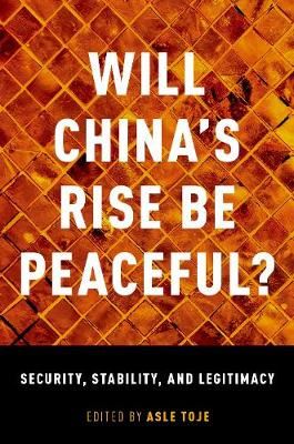Will China's Rise Be Peaceful? - The Rise of a Great Power in Theory, History, Politics , and the Future