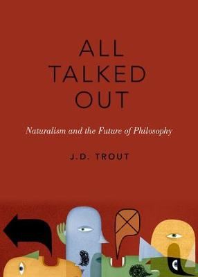 All Talked Out - Naturalism and the Future of Philosophy