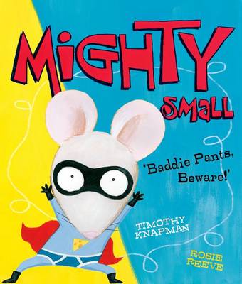 MIGHTY SMALL
