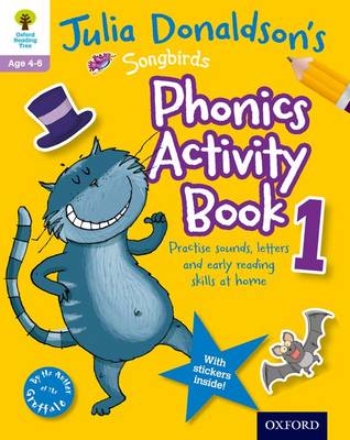 Oxford Reading Tree Songbirds: Julia Donaldson's Songbirds Phonics Activity Book 1