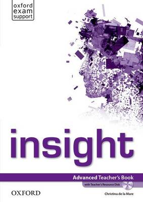 Insight: Advanced: Teacher's Book and Teacher's Resource Disc Pack