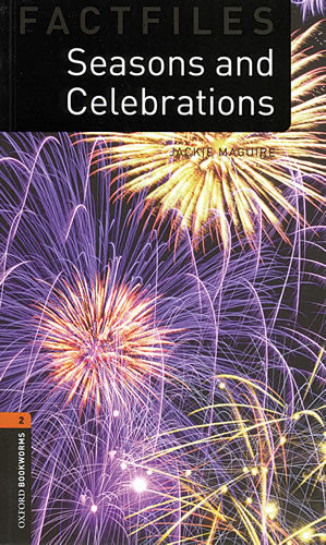 Oxford Bookworms Library Factfiles: Level 2: Seasons and Celebrations