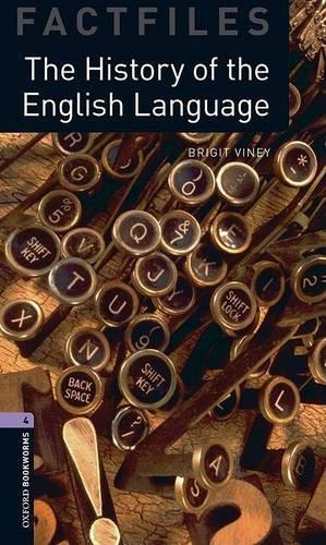 Oxford Bookworms Library Factfiles: Level 4: The History of the English Language