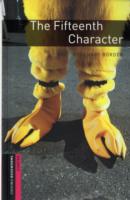 Oxford Bookworms Library: Starter Level:: The Fifteenth Character