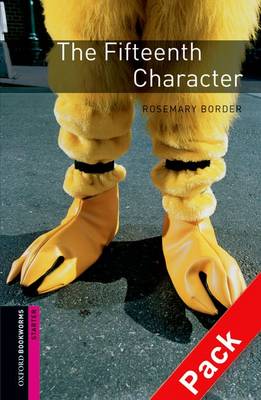 The Oxford Bookworms Library: Starter: The Fifteenth Character Audio CD Pack: 250 Headwords