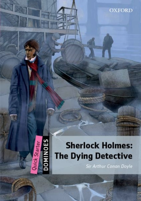 Dominoes: Quick Starter: Sherlock Holmes: The Dying Detective