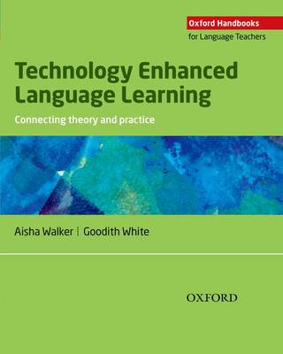 Technology Enhanced Language Learning: Connecting theory and practice