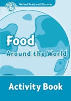 Oxford Read and Discoer: Level 6: Food Around the World Activity Book