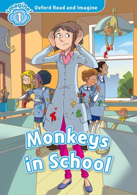 Monkeys in School (Oxford Read and Imagine: Level 1)
