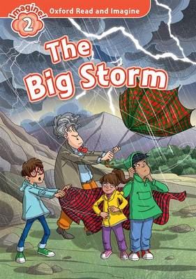 The Big Storm (Oxford Read and Imagine: Level 2)