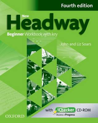 New Headway: Beginner A1: Workbook + iChecker with Key: The world's most trusted English course
